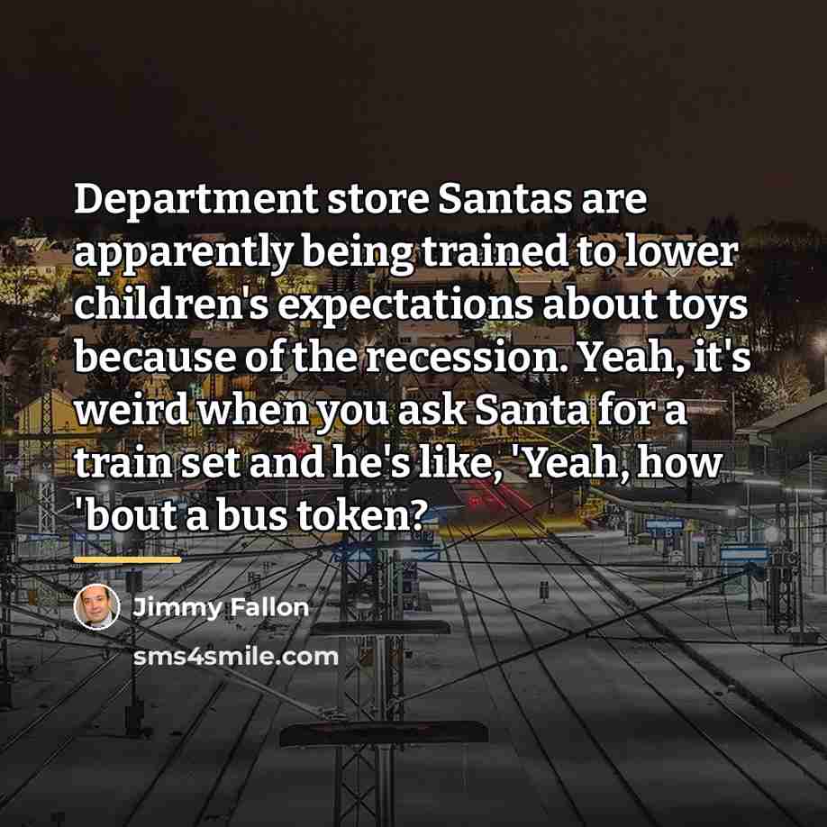 “Department store Santas are apparently being trained to lower children's…” quote by Jimmy Fallon