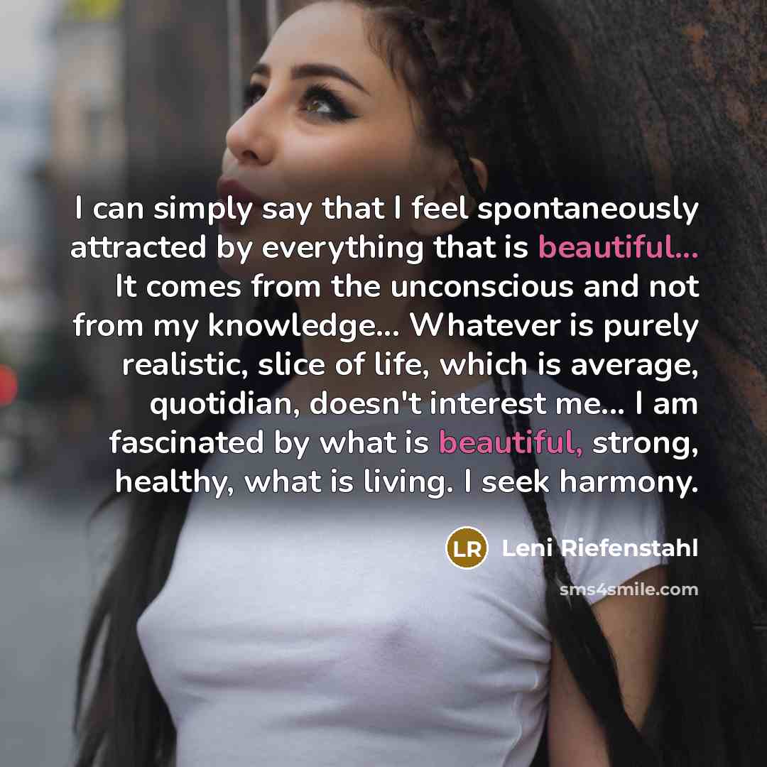 “I can simply say that I feel spontaneously attracted by…” quote by Leni Riefenstahl