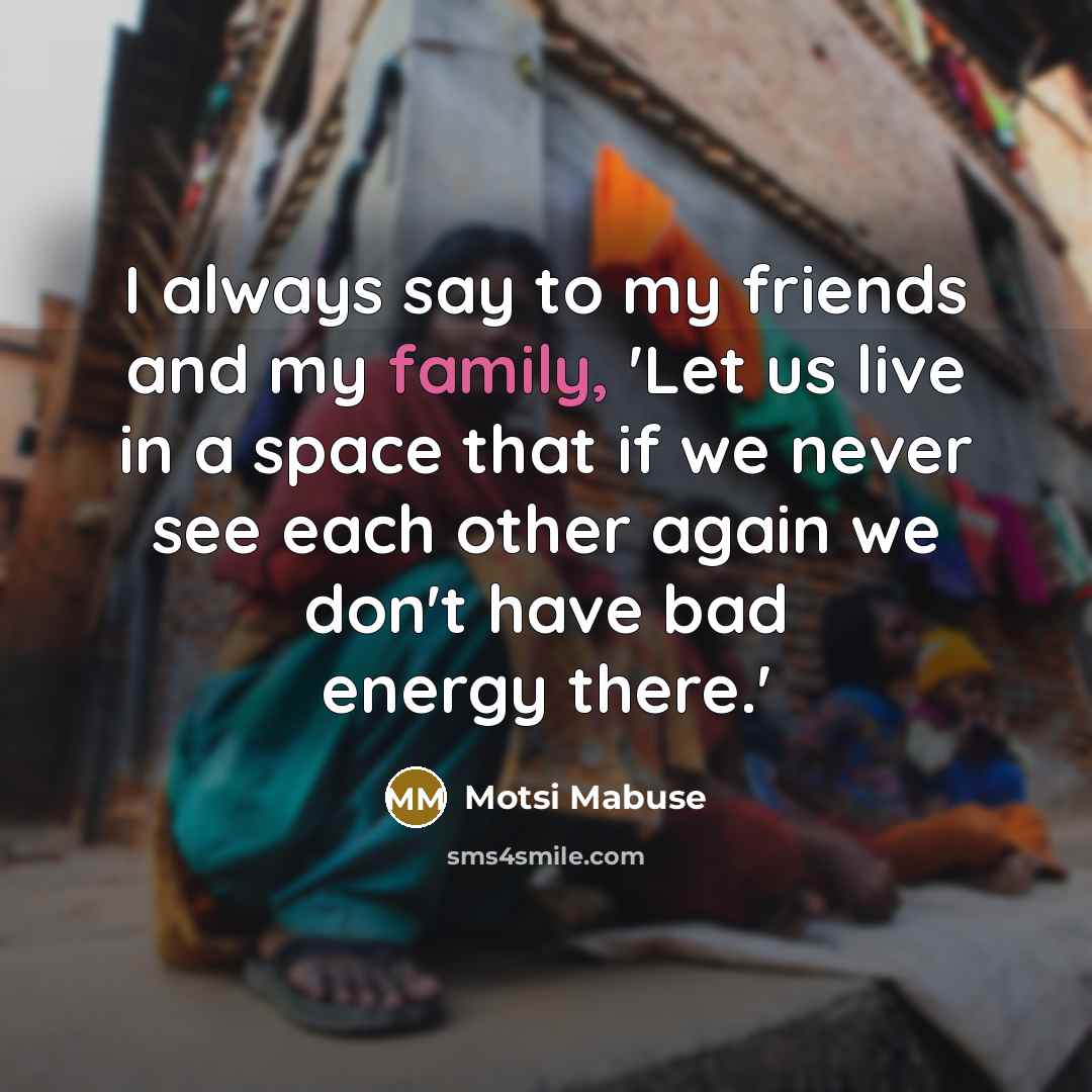 “I always say to my friends and my family, 'Let…” quote by Motsi Mabuse