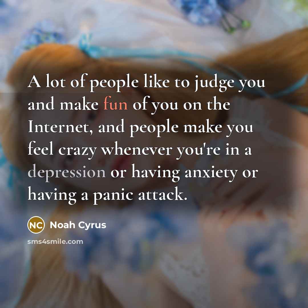 “A lot of people like to judge you and make…” quote by Noah Cyrus