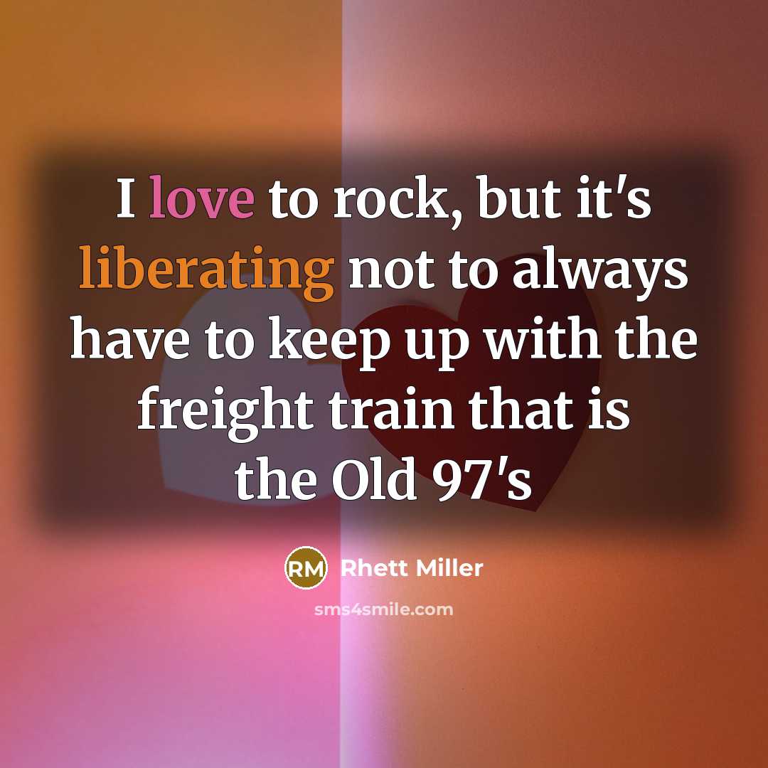 “I love to rock, but it's liberating not to always…” quote by Rhett Miller