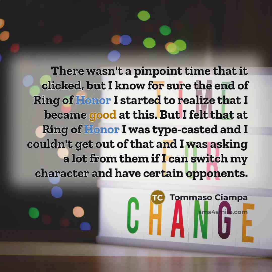 “There wasn't a pinpoint time that it clicked, but I…” quote by Tommaso Ciampa