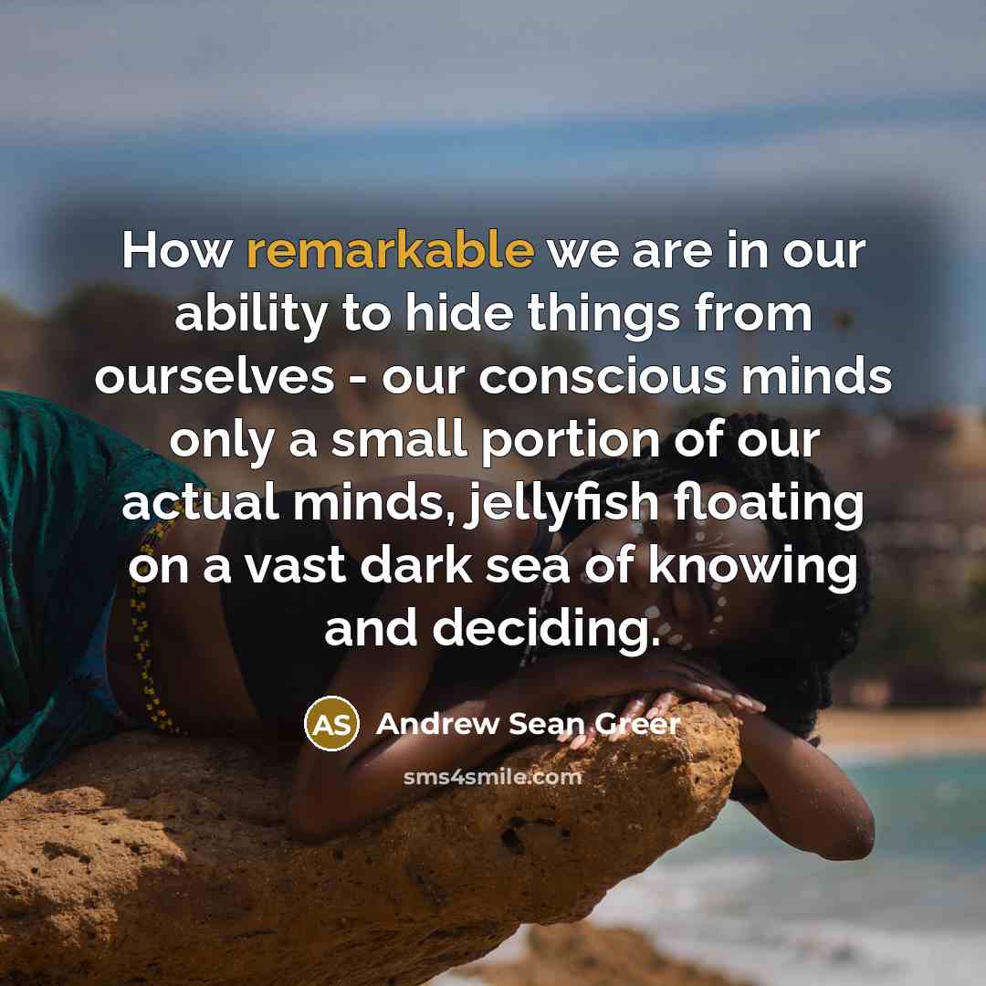 “How remarkable we are in our ability to hide things…” quote by Andrew Sean Greer