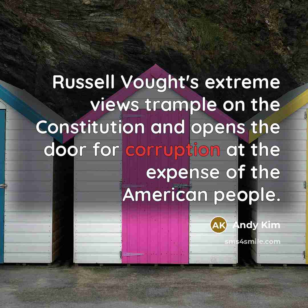 “Russell Vought's extreme views trample on the Constitution and opens…” quote by Andy Kim