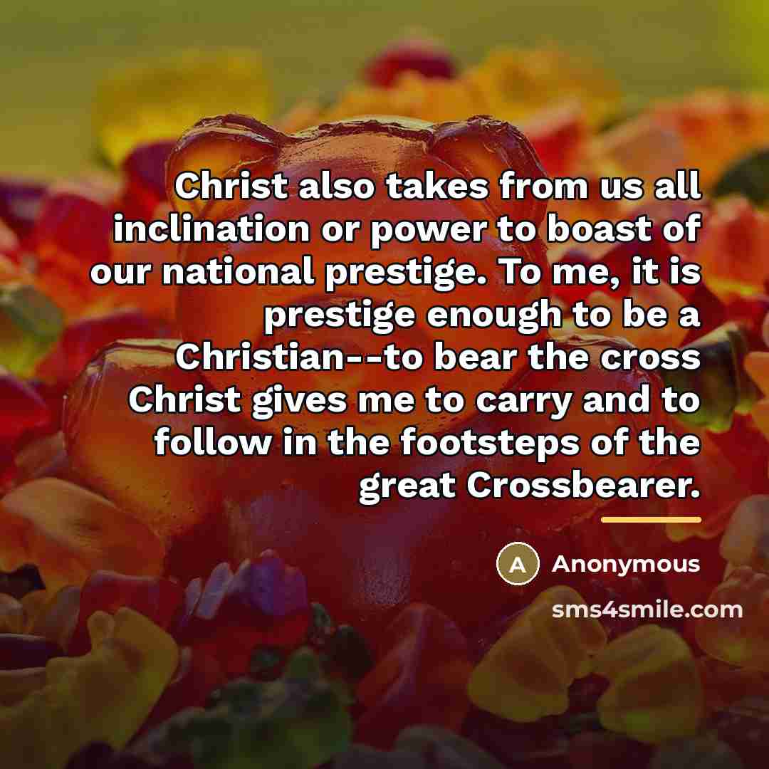 “Christ also takes from us all inclination or power to…” quote by Anonymous