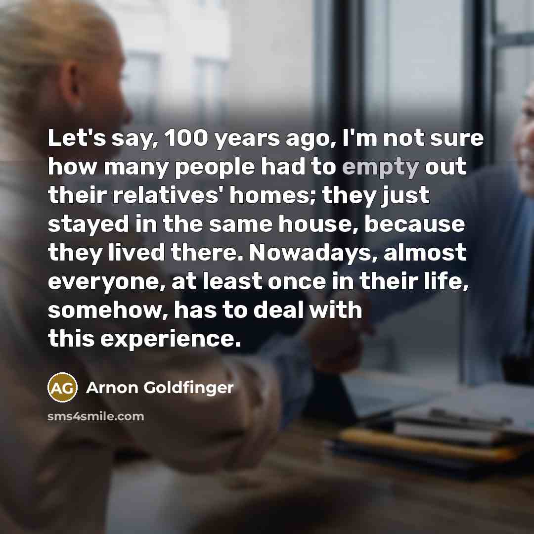 “Let's say, 100 years ago, I'm not sure how many…” quote by Arnon Goldfinger