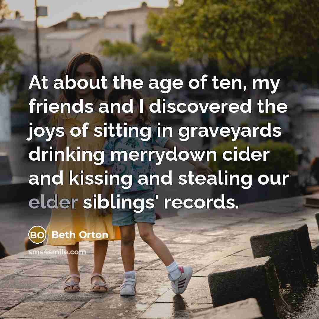 “At about the age of ten, my friends and I…” quote by Beth Orton