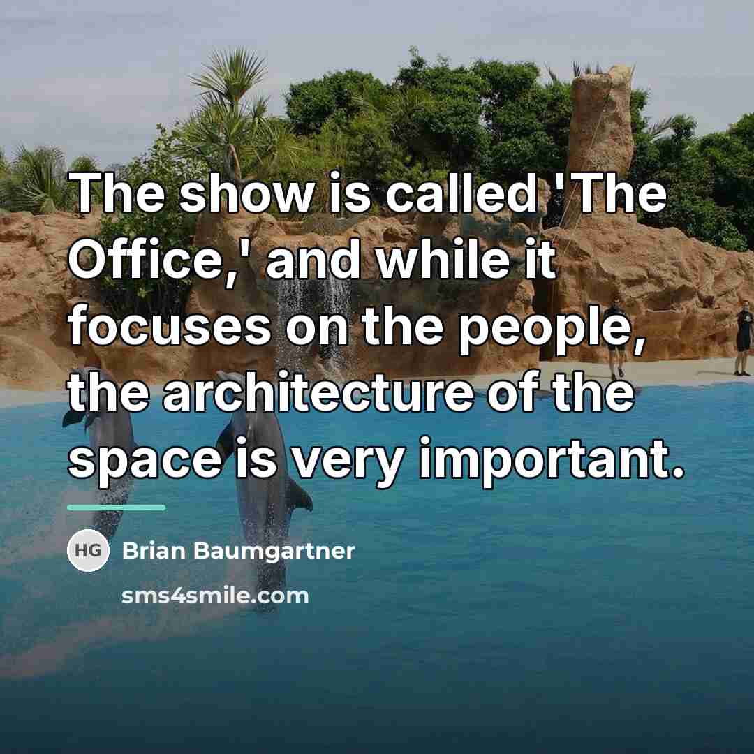 “The show is called 'The Office,' and while it focuses…” quote by Brian Baumgartner