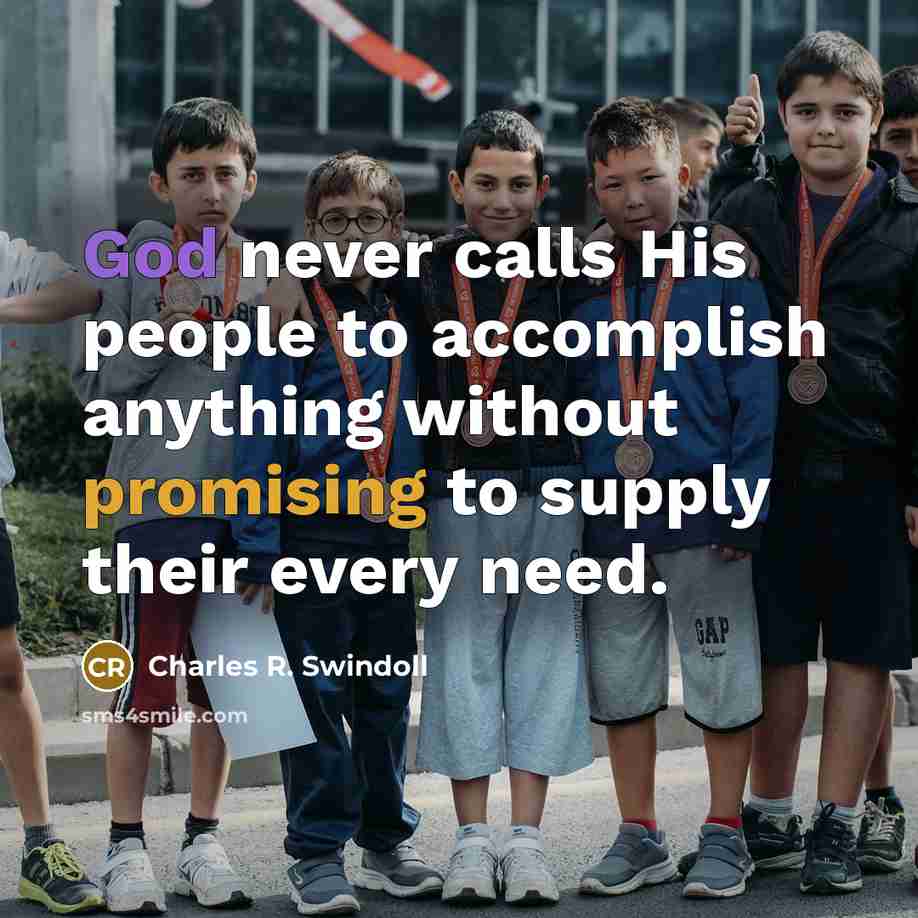 “God never calls His people to accomplish anything without promising…” quote by Charles R. Swindoll