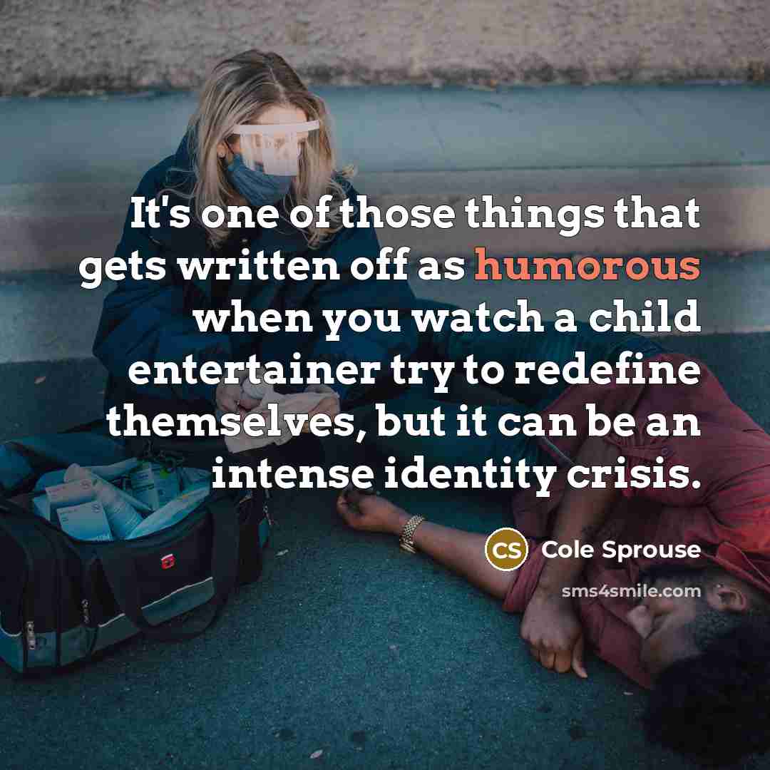 “It's one of those things that gets written off as…” quote by Cole Sprouse