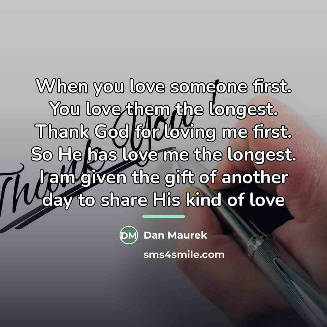 “When you love someone first. You love them the longest.…” quote by Dan Maurek