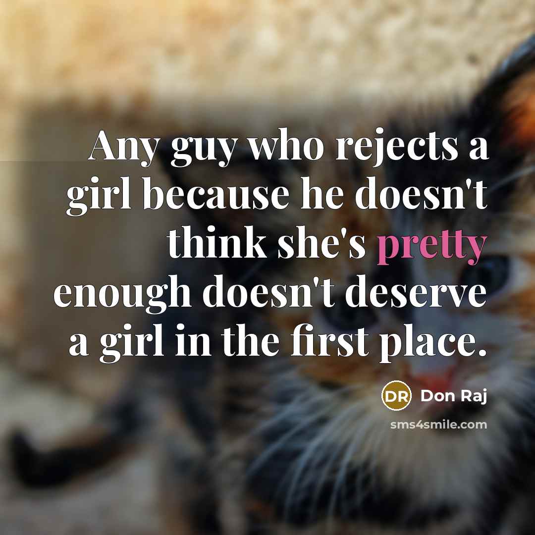 “Any guy who rejects a girl because he doesn't think…” quote by Don Raj