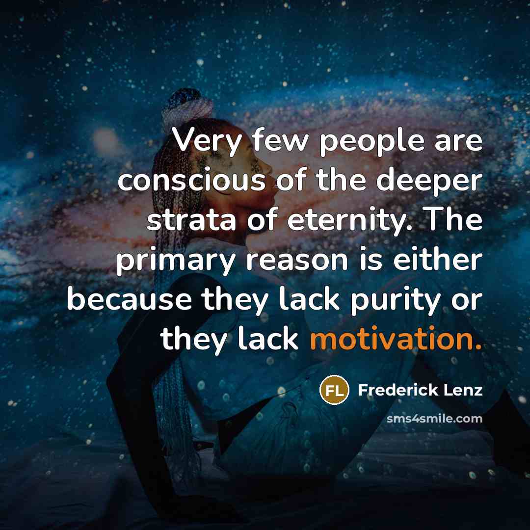“Very few people are conscious of the deeper strata of…” quote by Frederick Lenz