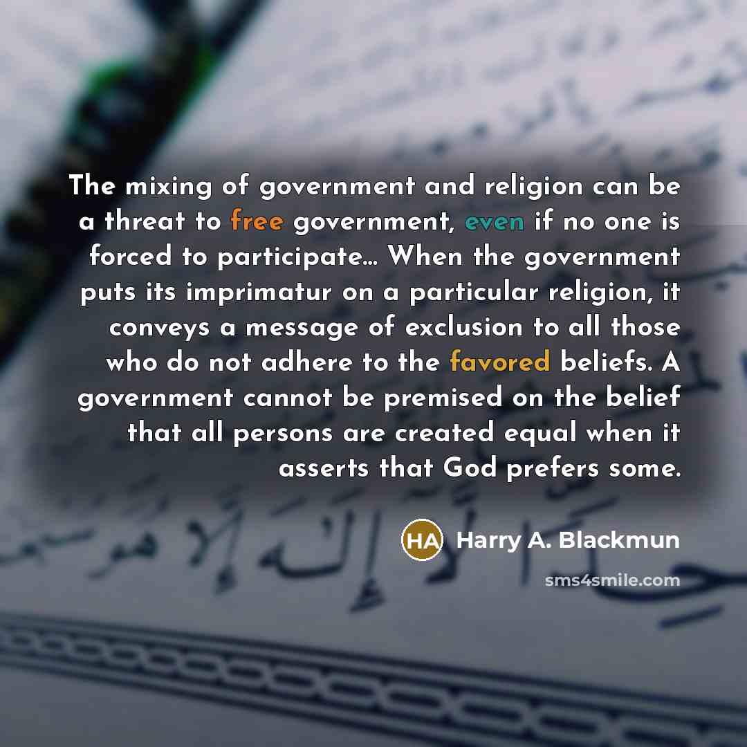 “The mixing of government and religion can be a threat…” quote by Harry A. Blackmun