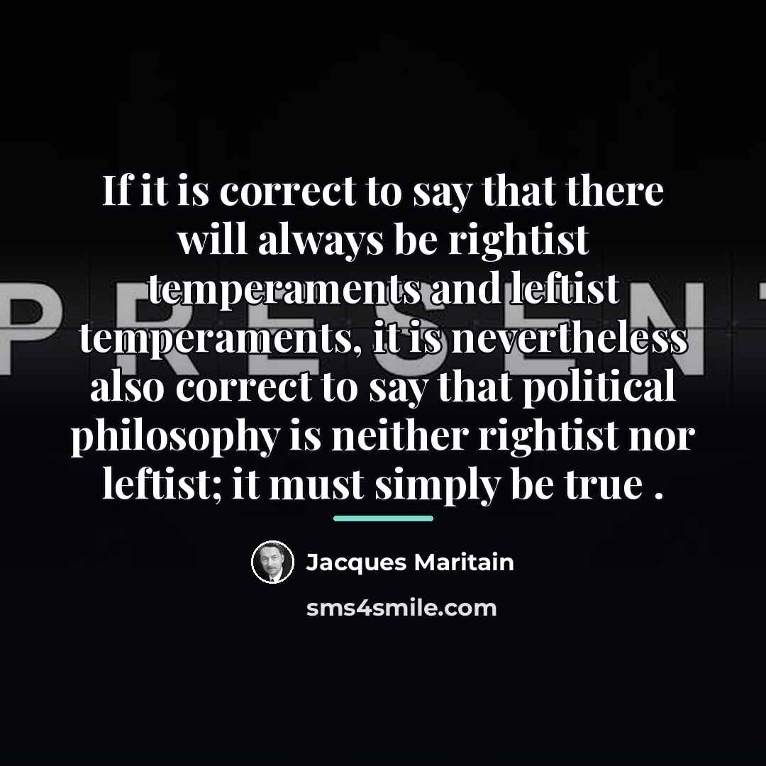 “If it is correct to say that there will always…” quote by Jacques Maritain