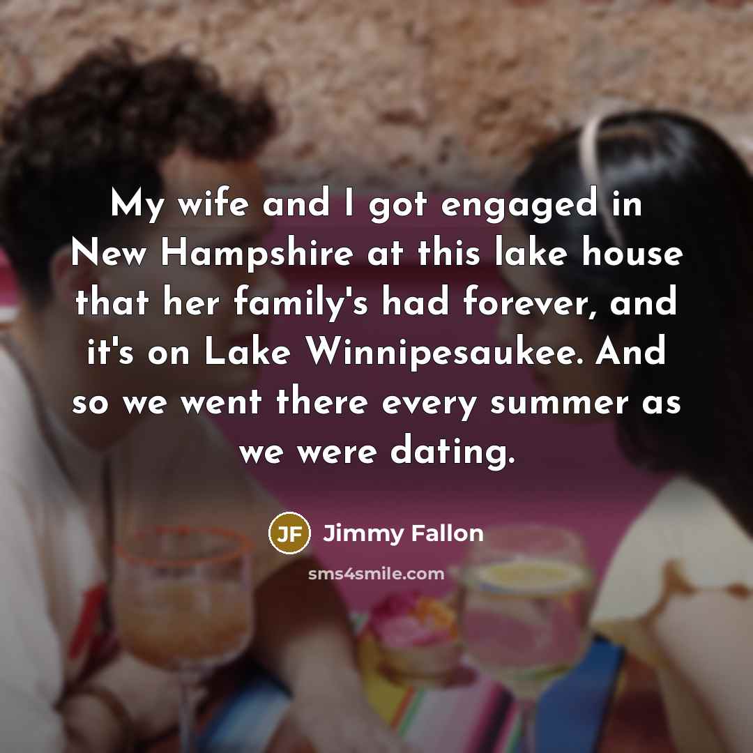“My wife and I got engaged in New Hampshire at…” quote by Jimmy Fallon