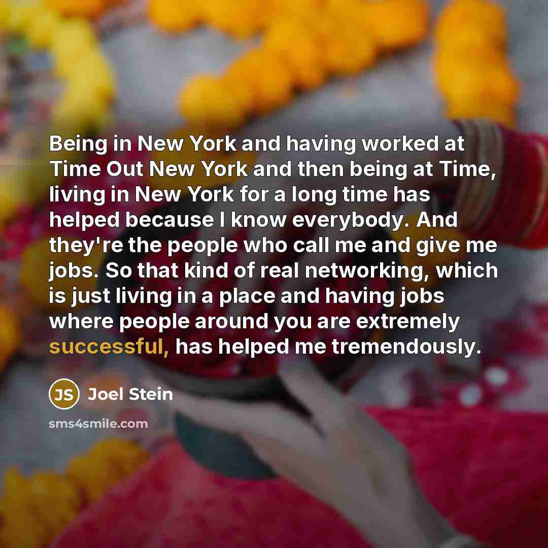 “Being in New York and having worked at Time Out…” quote by Joel Stein