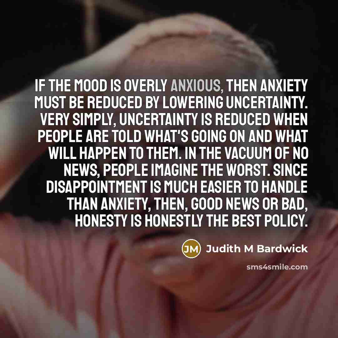 “If the mood is overly anxious, then anxiety must be…” quote by Judith M Bardwick
