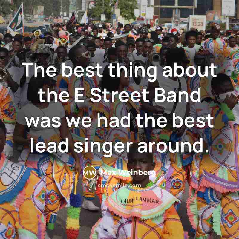 “The best thing about the E Street Band was we…” quote by Max Weinberg