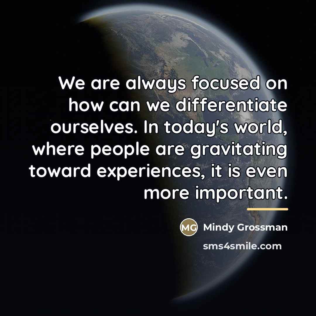 “We are always focused on how can we differentiate ourselves.…” quote by Mindy Grossman