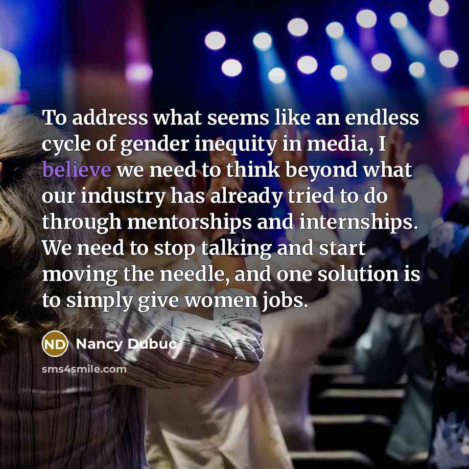 “To address what seems like an endless cycle of gender…” quote by Nancy Dubuc