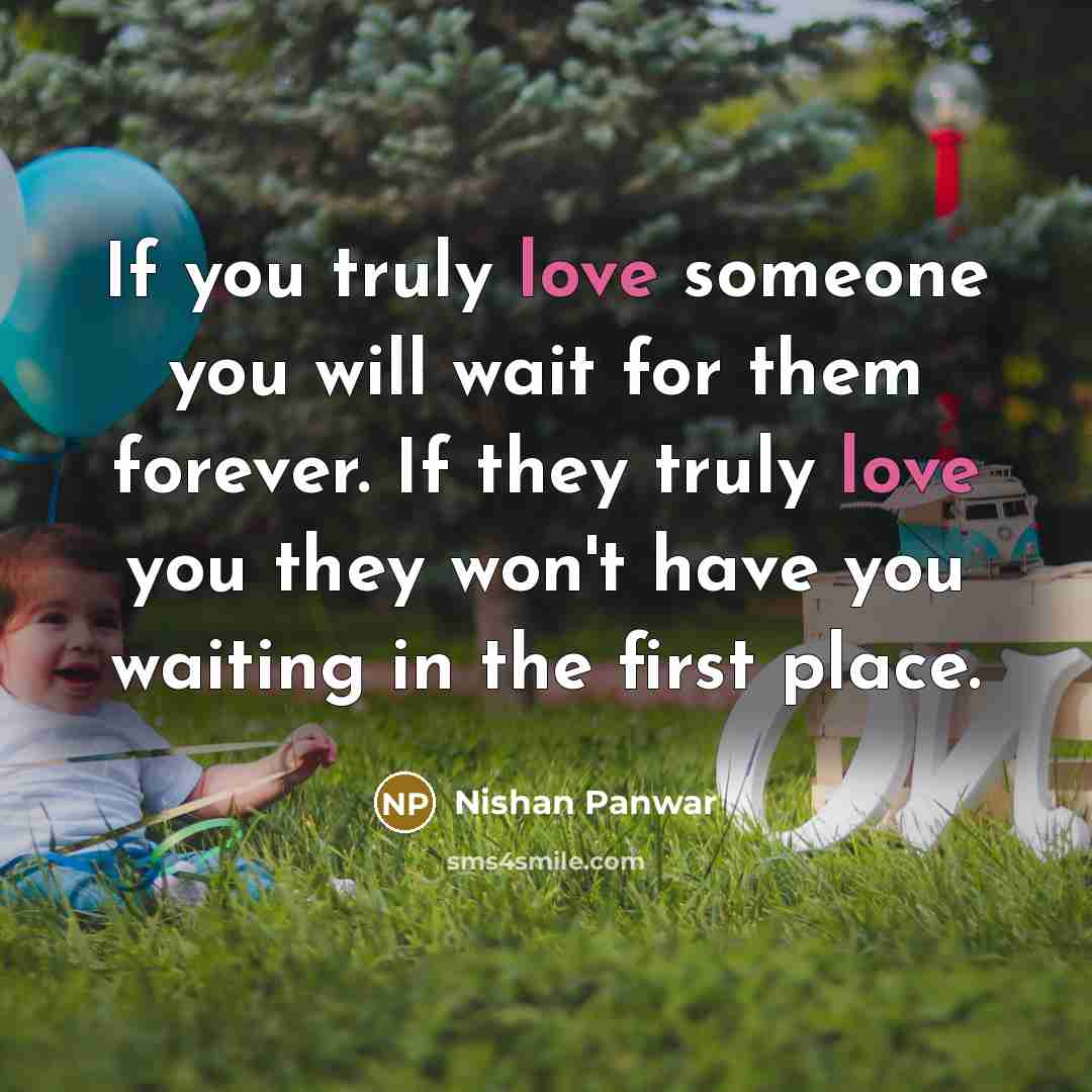 “If you truly love someone you will wait for them…” quote by Nishan Panwar