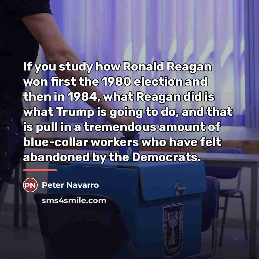 “If you study how Ronald Reagan won first the 1980…” quote by Peter Navarro