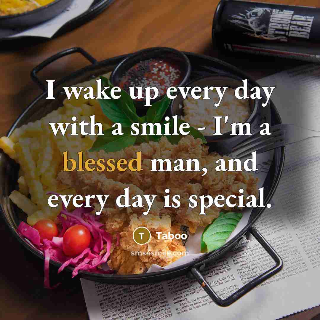 “I wake up every day with a smile - I'm…” quote by Taboo