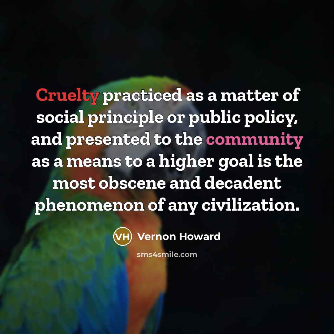 “Cruelty practiced as a matter of social principle or public…” quote by Vernon Howard