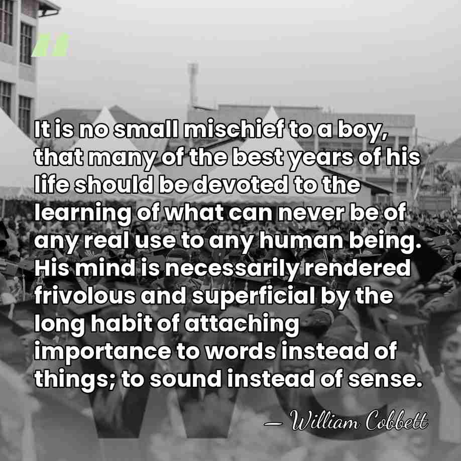 It is no small mischief to a boy, that many of the&hellip; - William Cobbett