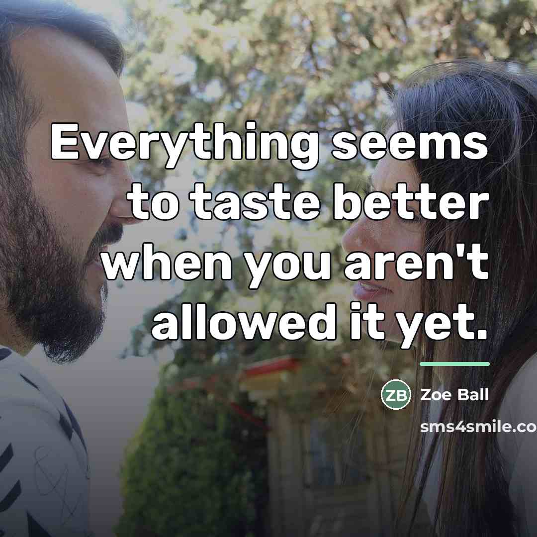 “Everything seems to taste better when you aren't allowed it…” quote by Zoe Ball