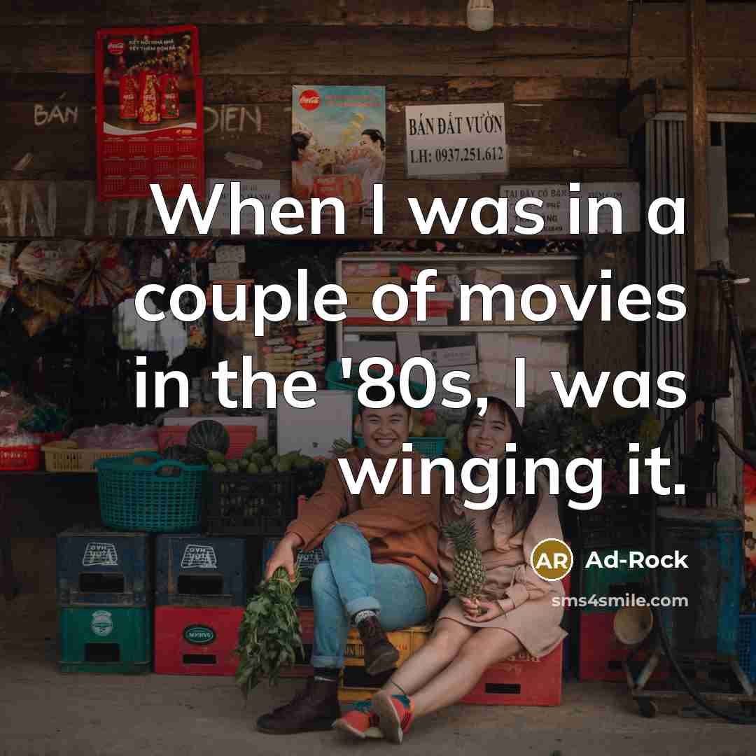 “When I was in a couple of movies in the…” quote by Ad-Rock
