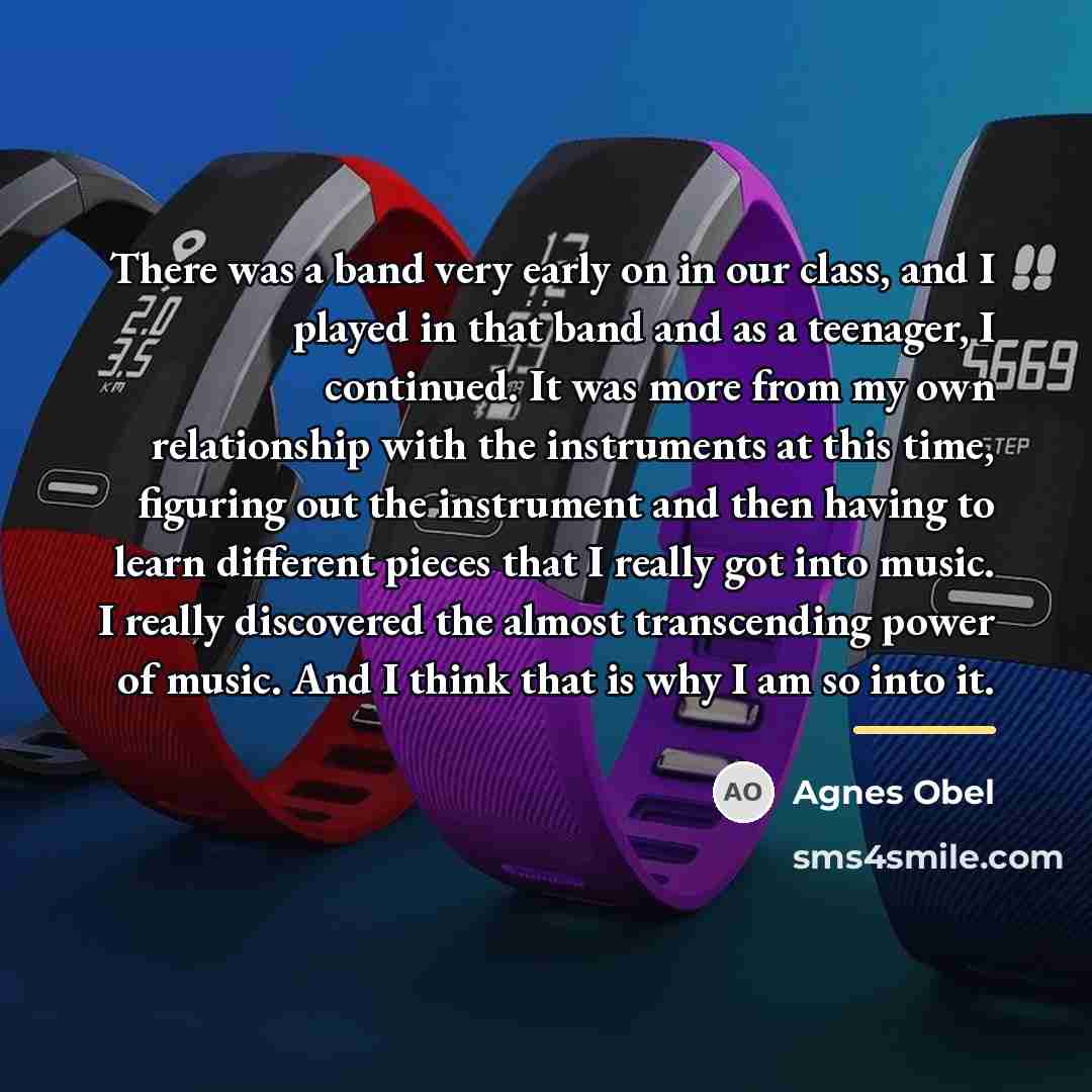 “There was a band very early on in our class,…” quote by Agnes Obel