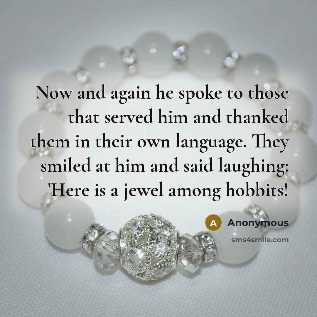 “Now and again he spoke to those that served him…” quote by Anonymous