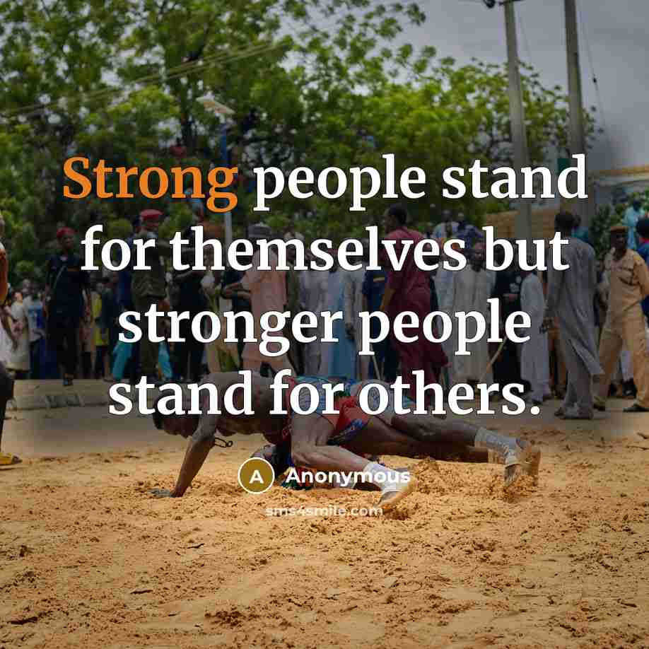 “Strong people stand for themselves but stronger people stand for…” quote by Anonymous