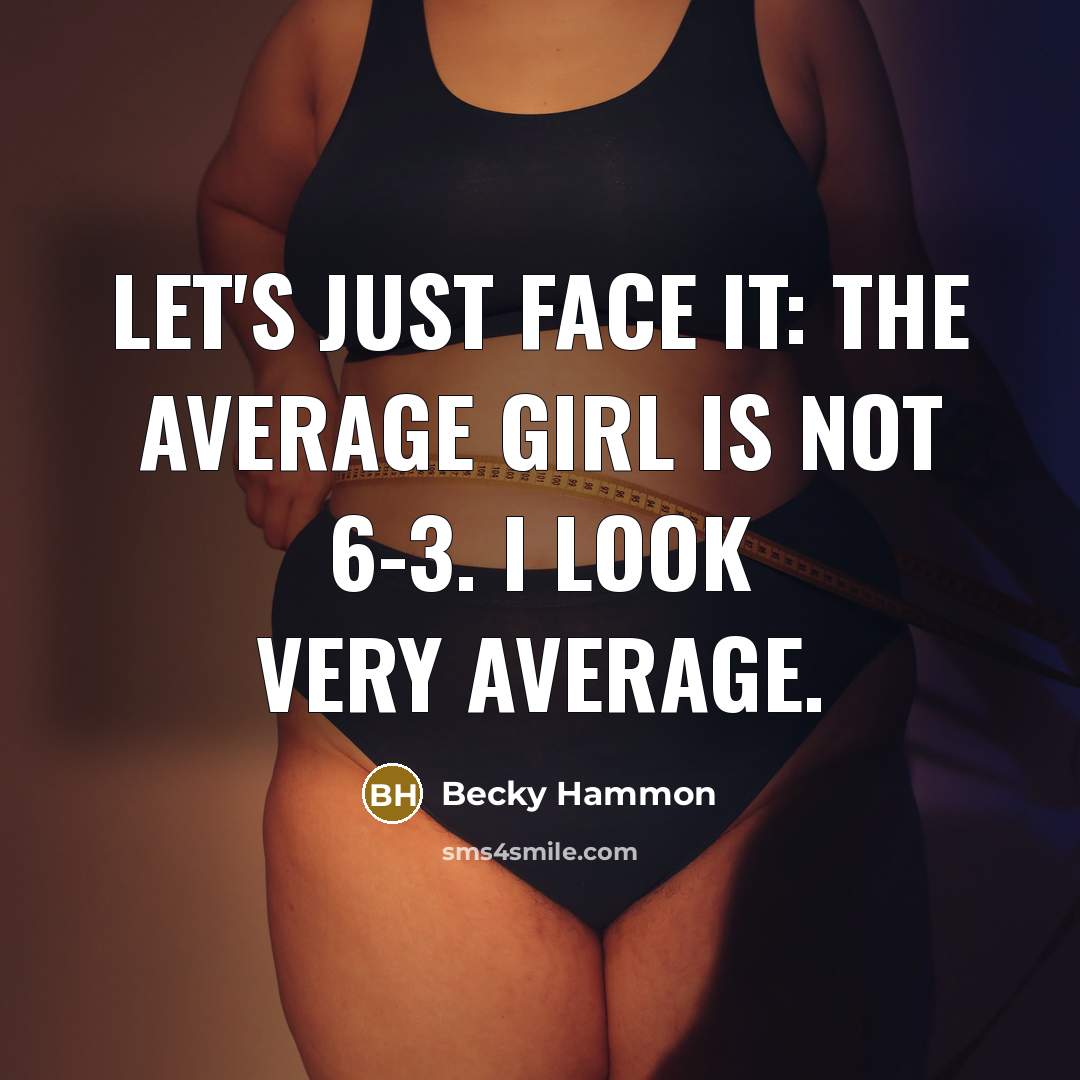 “Let's just face it: The average girl is not 6-3.…” quote by Becky Hammon