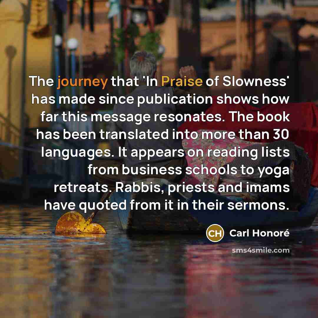 “The journey that 'In Praise of Slowness' has made since…” quote by Carl Honore