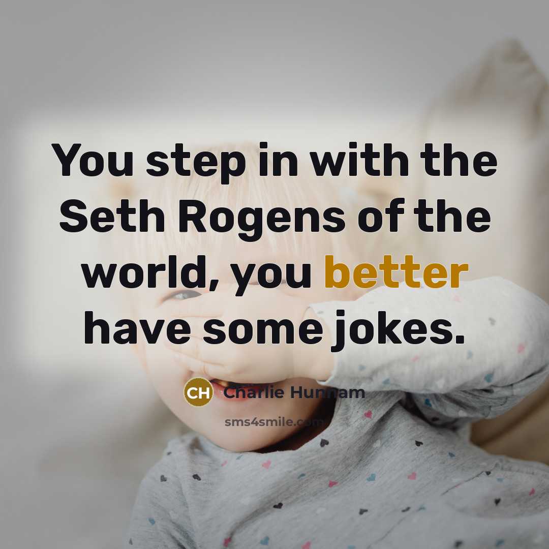 “You step in with the Seth Rogens of the world,…” quote by Charlie Hunnam