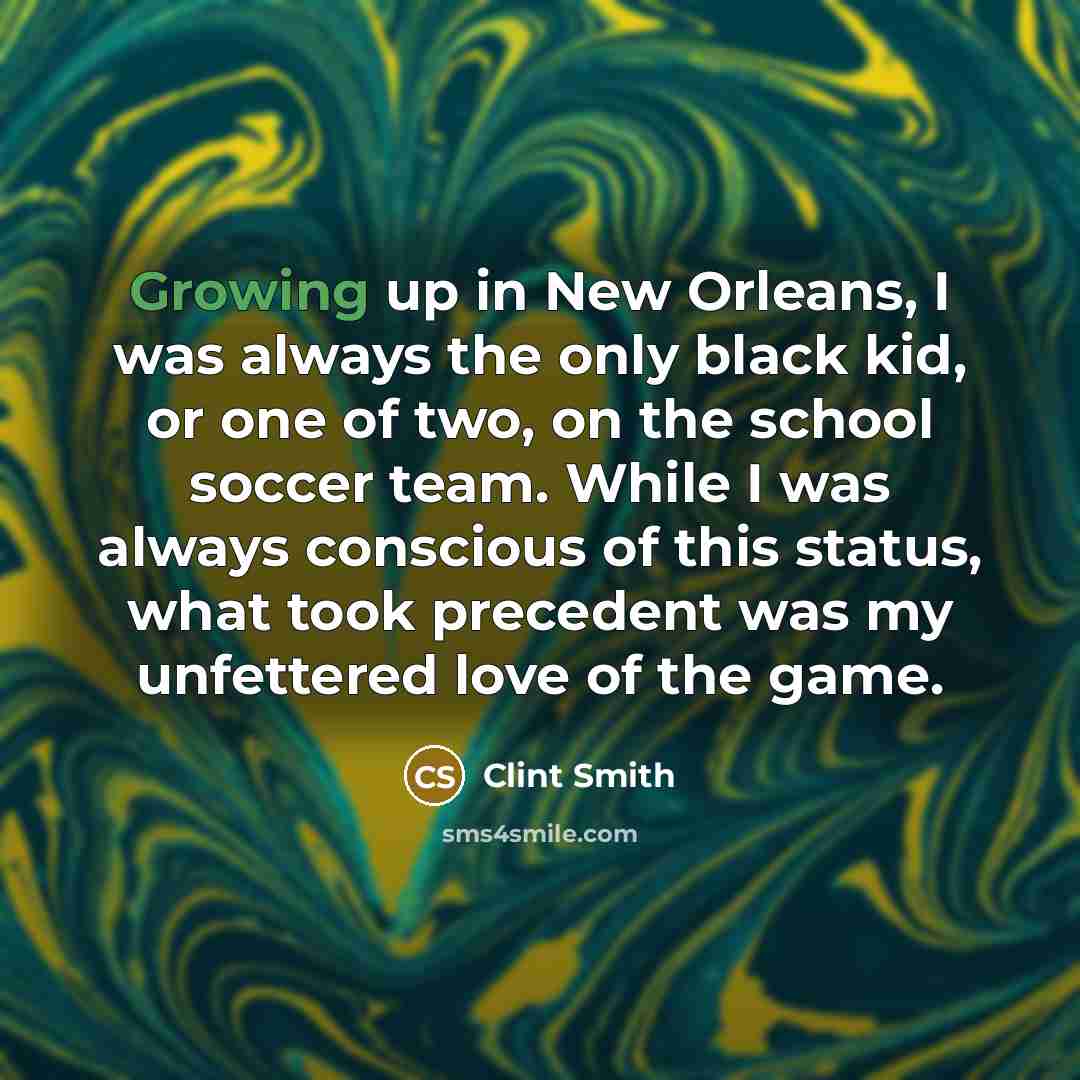 “Growing up in New Orleans, I was always the only…” quote by Clint Smith