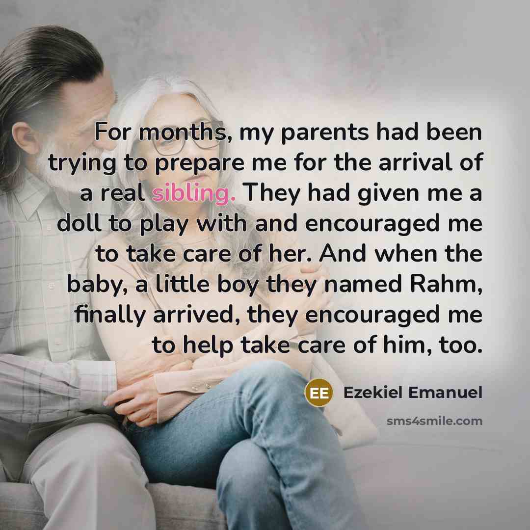 “For months, my parents had been trying to prepare me…” quote by Ezekiel Emanuel