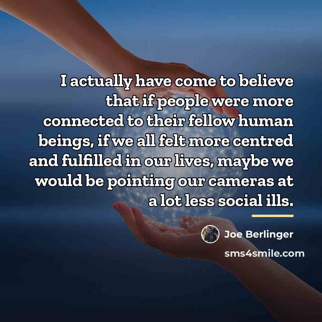 “I actually have come to believe that if people were…” quote by Joe Berlinger