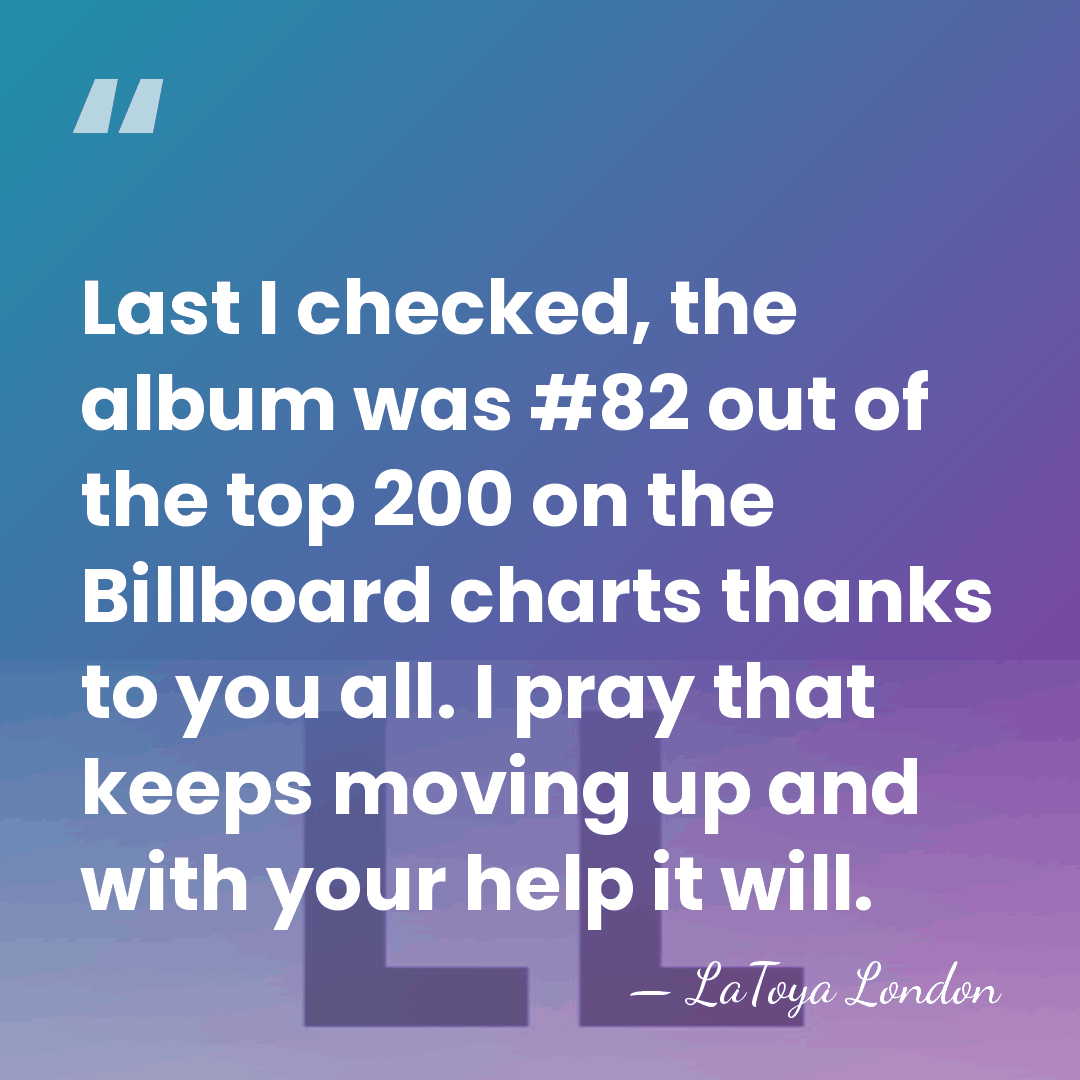 Last I checked, the album was #82 out of the top 200&hellip; - LaToya London