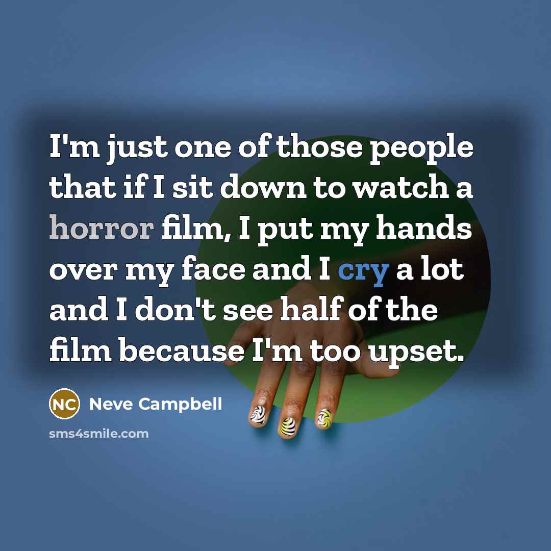 “I'm just one of those people that if I sit…” quote by Neve Campbell