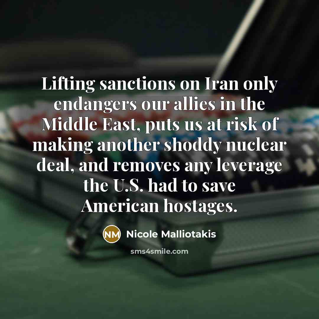 “Lifting sanctions on Iran only endangers our allies in the…” quote by Nicole Malliotakis