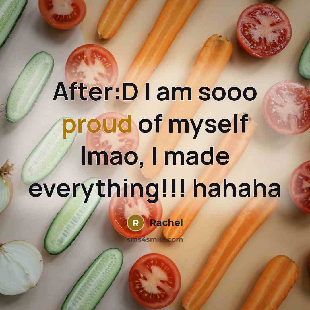 “After:D I am sooo proud of myself lmao, I made…” quote by Rachel