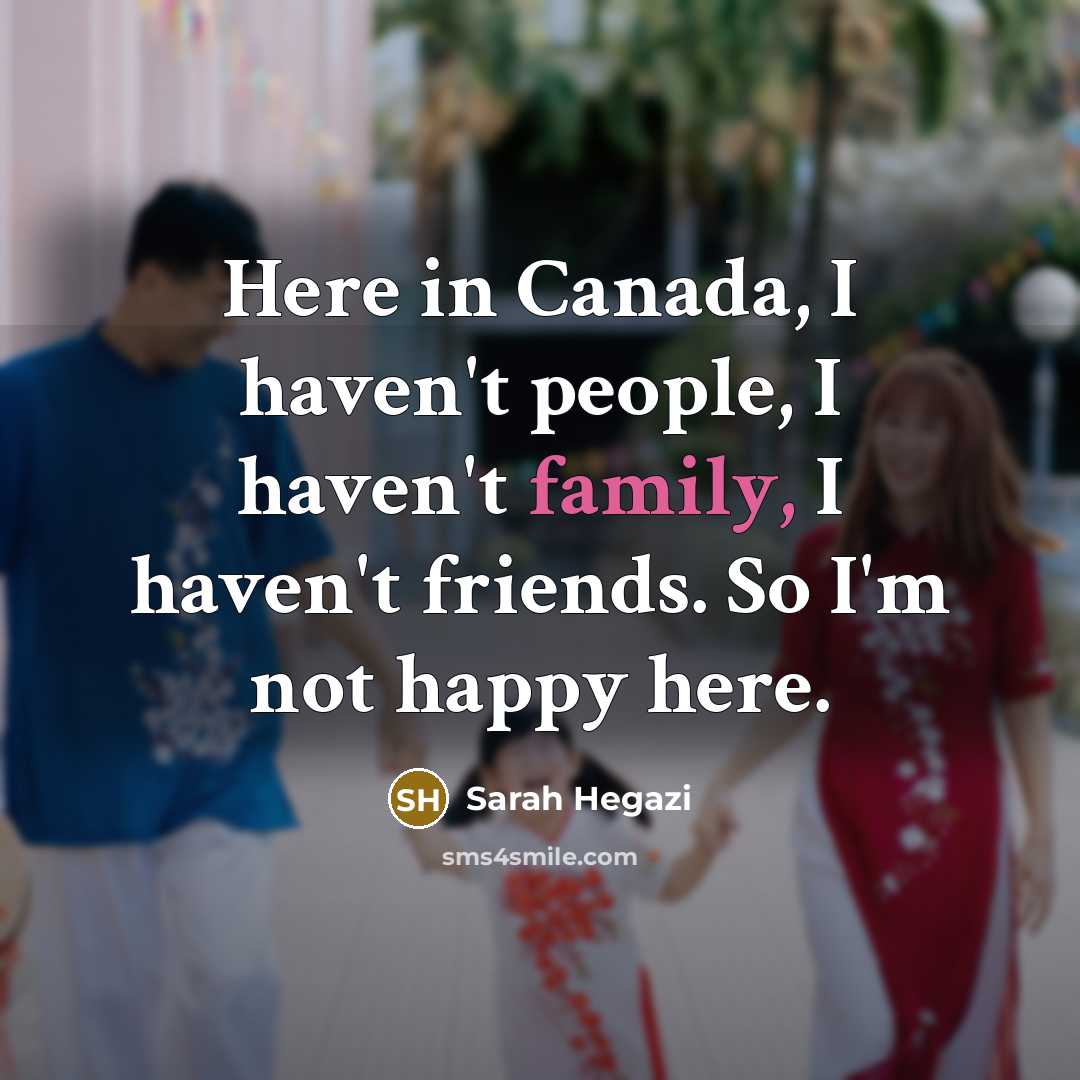 “Here in Canada, I haven't people, I haven't family, I…” quote by Sarah Hegazi