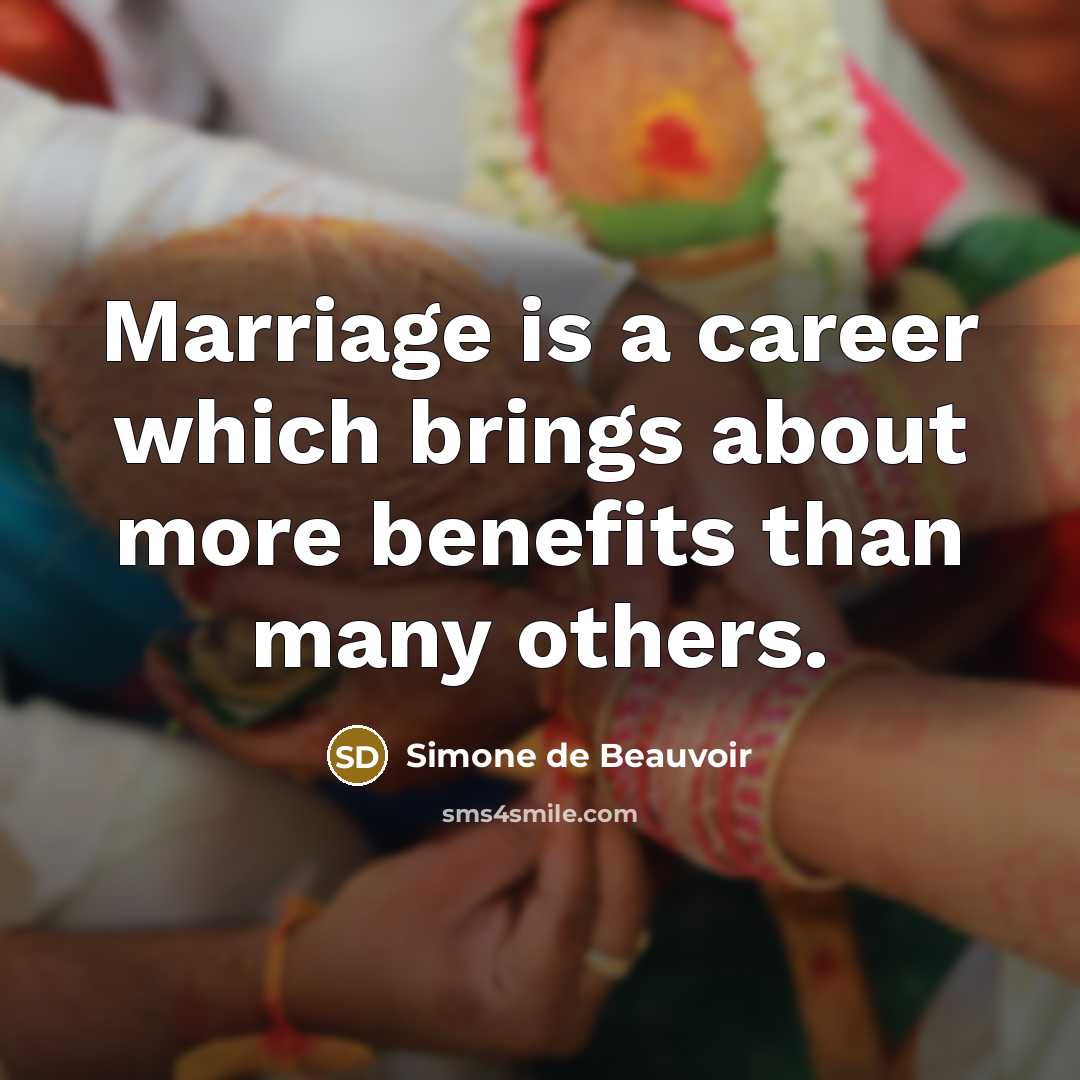 “Marriage is a career which brings about more benefits than…” quote by Simone de Beauvoir