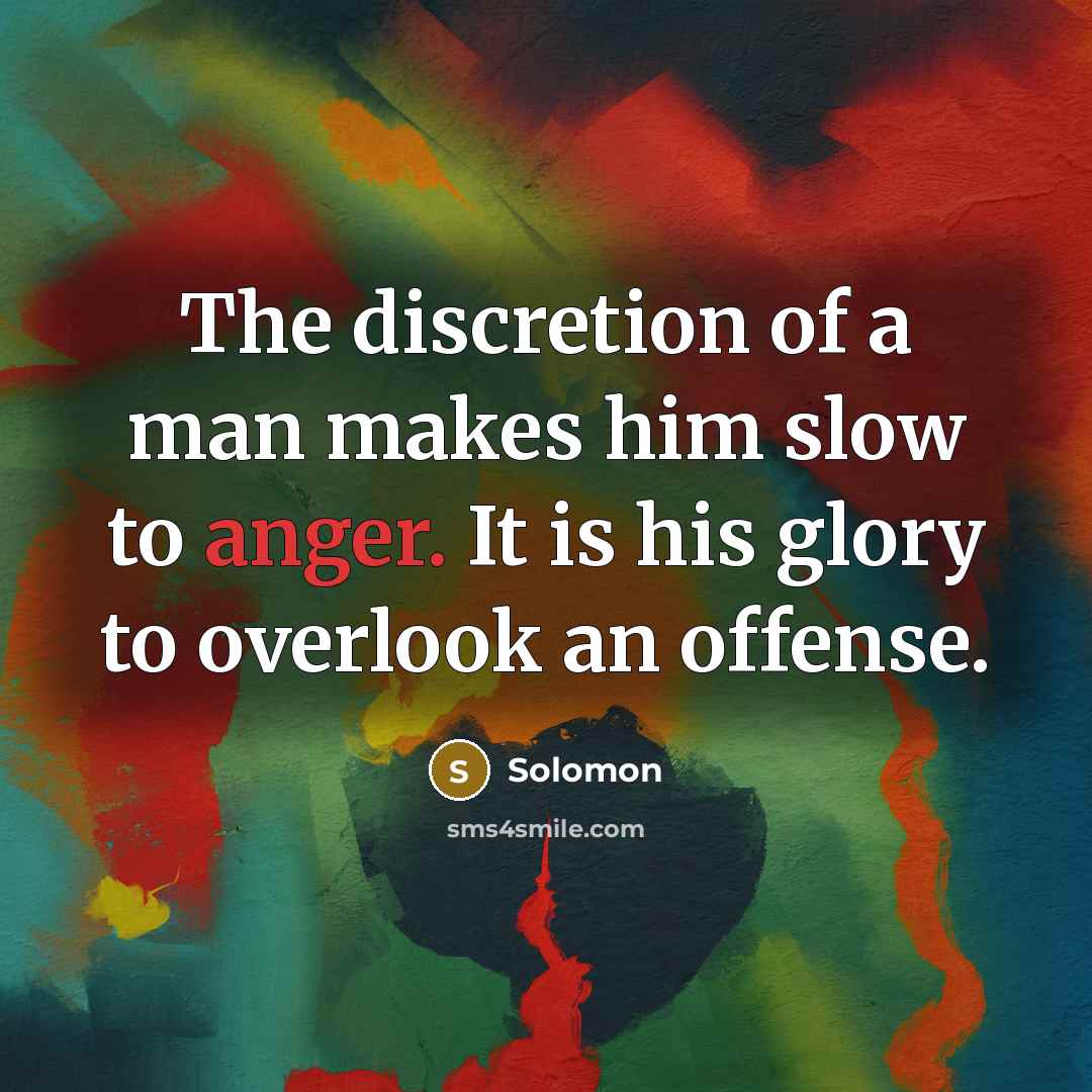 “The discretion of a man makes him slow to anger.…” quote by Solomon