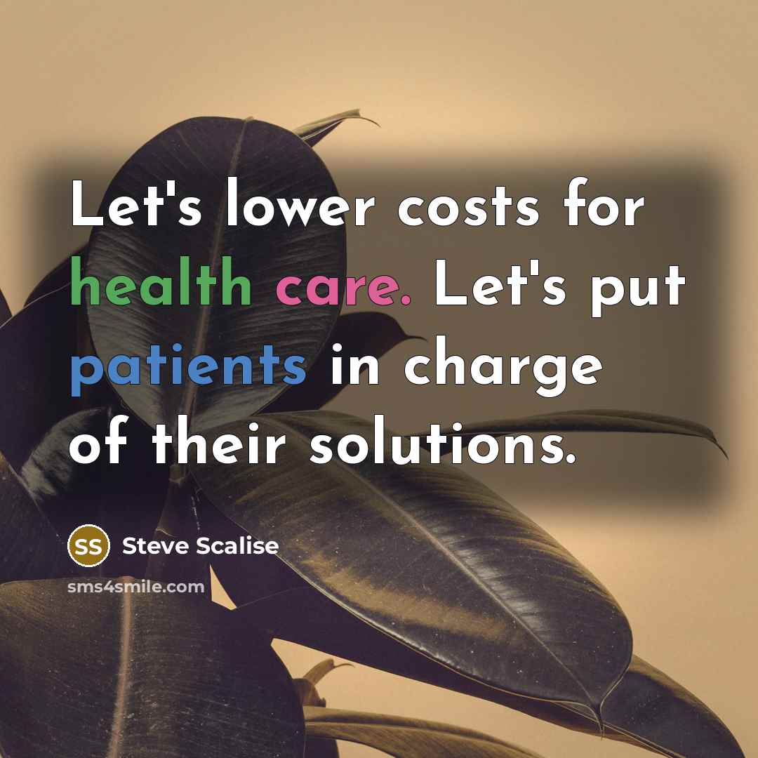 “Let's lower costs for health care. Let's put patients in…” quote by Steve Scalise