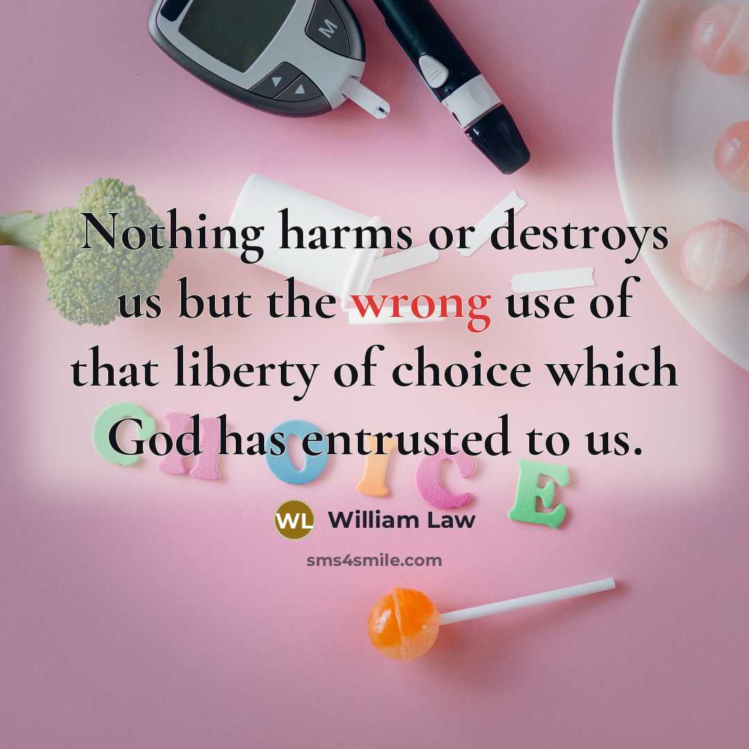“Nothing harms or destroys us but the wrong use of…” quote by William Law